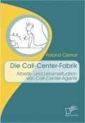 Cover-Bild zum Titel 'Die Call-Center-Fabrik' von 'Roland Csenar'
