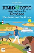 Cover-Bild zum Titel 'FRED & OTTO unterwegs an der Nordsee' von 'Holger Wetzel'