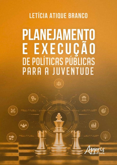 Planejamento e Execução de Políticas Públicas para a Juventude - Letícia Atique Branco