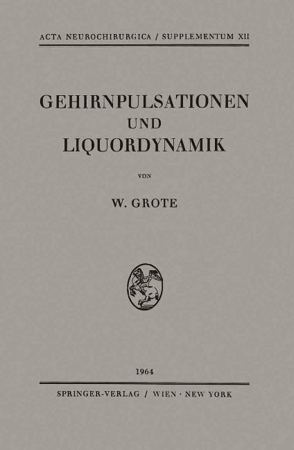 Gehirnpulsationen und Liquordynamik - Wilhelm Grote