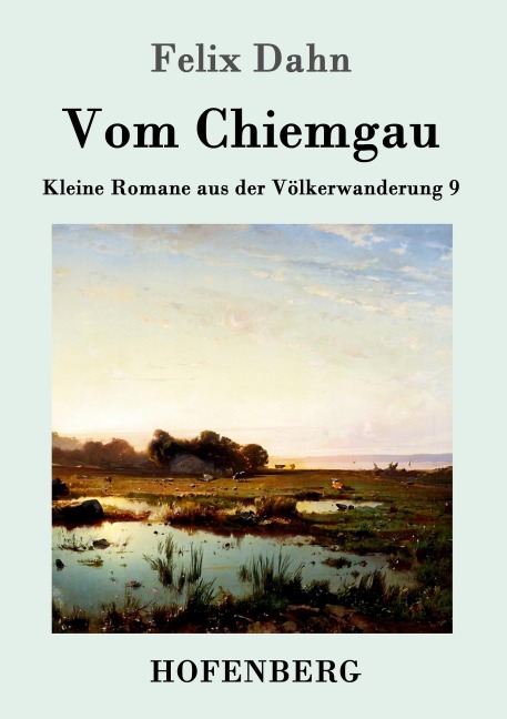 Vom Chiemgau - Felix Dahn