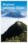 Cover-Bild zum Titel 'Bayerns schönste Gipfel' von 'Wilfried Und Lisa Bahnmüller'