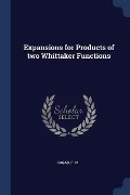 Cover-Bild zum Titel 'Expansions for Products of two Whittaker Functions' von 'F. M. Ragab'