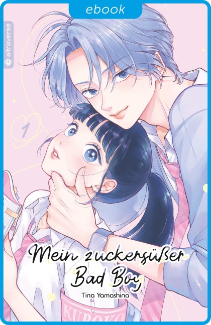 Mein zuckersüßer Bad Boy 01 - Tina Yamashina