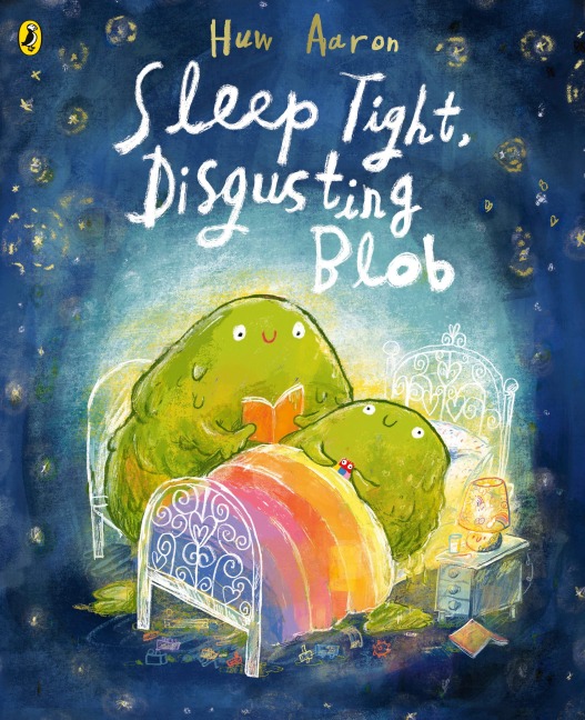 Sleep Tight, Disgusting Blob - Huw Aaron