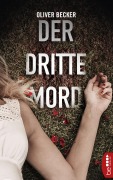 Cover-Bild zum Titel 'Der dritte Mord' von 'Oliver Becker'