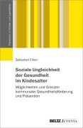 Cover-Bild zum Titel 'Soziale Ungleichheit der Gesundheit im Kindesalter' von 'Sebastian Ehlen'