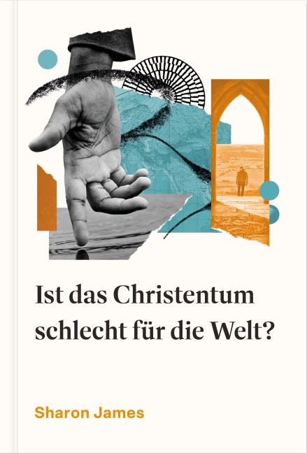 Ist das Christentum schlecht für die Welt? - Sharon James
