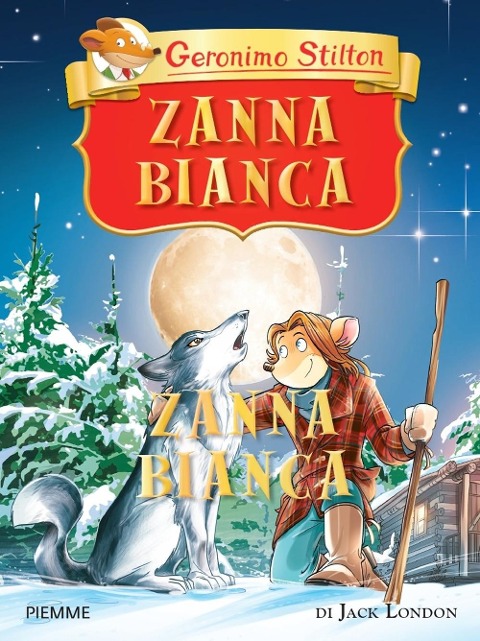 Zanna Bianca di Jack London - Geronimo Stilton
