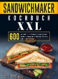 Cover-Bild zum Titel 'Sandwichmaker Kochbuch XXL' von 'Jana Müller'
