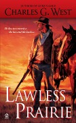 Cover-Bild zum Titel 'Lawless Prairie' von 'Charles G. West'