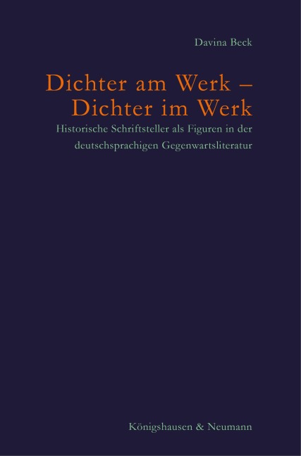 Dichter am Werk - Dichter im Werk - Davina Beck