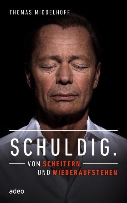 Schuldig. - Thomas Middelhoff