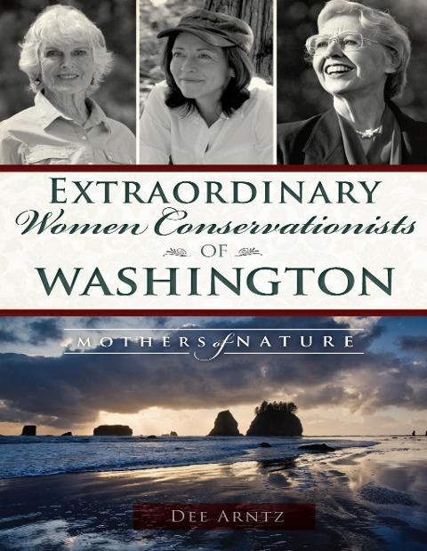 Extraordinary Women Conservationists of Washington - Dee Arntz