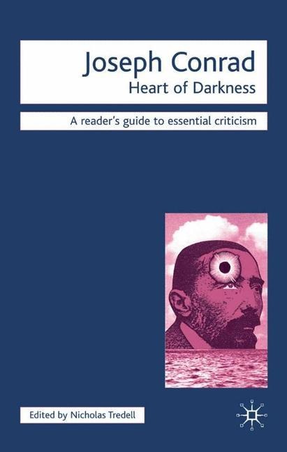 Joseph Conrad - Heart of Darkness - Nicolas Tredell