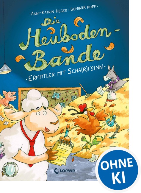 Die Heuboden-Bande (Band 1) -  Ermittler mit Scha(r)fsinn - Ann-Katrin Heger