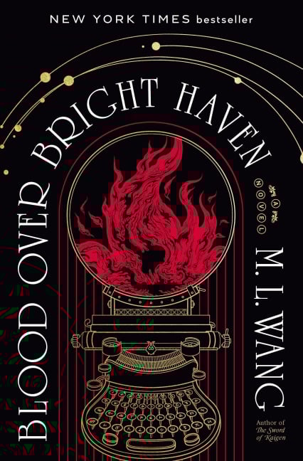 Blood Over Bright Haven - M. L. Wang