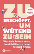 Cover-Bild zum Titel 'Zu erschöpft, um wütend zu sein' von 'Helen Heinemann, Carola Kleinschmidt'