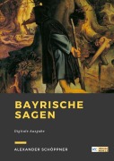 Cover-Bild zum Titel 'Bayrische Sagen' von 'Alexander Schöppner'
