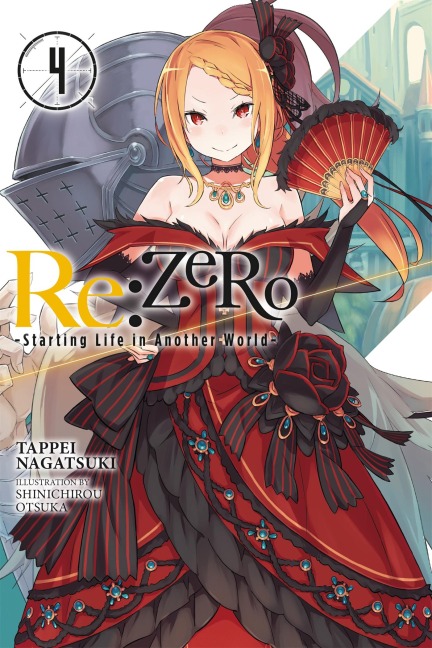 RE: Zero -Starting Life in Another World-, Vol. 4 (Light Novel) - Tappei Nagatsuki