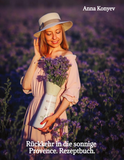 Rückkehr in die sonnige Provence. - Anna Konyev