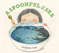 Cover-Bild zum Titel 'A Spoonful of the Sea' von 'Hyewon Yum'