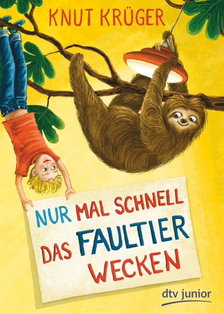 Nur mal schnell das Faultier wecken - Knut Krüger