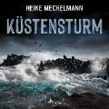 Cover-Bild zum Titel 'Küstensturm: Fehmarn-Krimi (Kommissare Westermann und Hartwig 6)' von 'Heike Meckelmann'