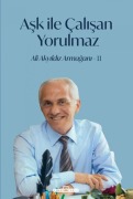 Cover-Bild zum Titel 'Ask Ile Calisan Yorulmaz - 2' von 'Ilhami Yurdakul'