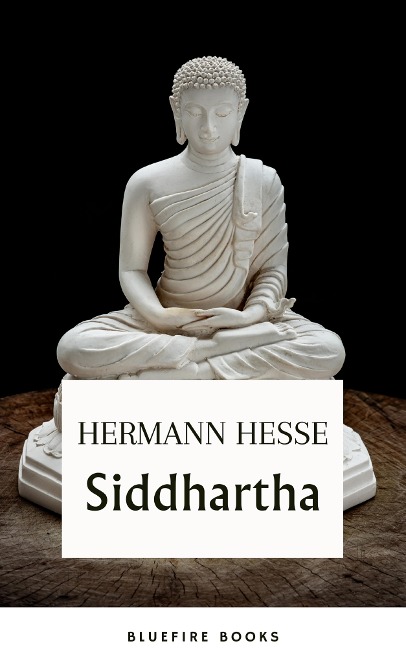 Siddhartha - Hermann Hesse, Bluefire Books