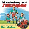 Cover-Bild zum Titel 'Ich habe einen Freund, der ist Fußballspieler / Rennfahrer' von 'Andreas Hoffmann, Holger Buhr'