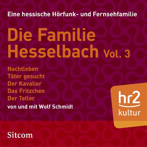 Die Familie Hesselbach Vol. 3 - Wolf Schmidt