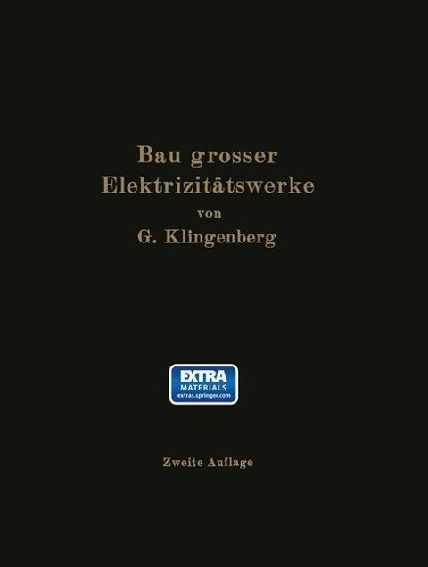 Bau großer Elektrizitätswerke - G. Klingenberg