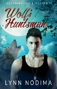 Cover-Bild zum Titel 'Wolf's Huntsman (Texas Ranch Wolf Pack, #4)' von 'Lynn Nodima'