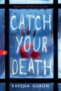 Cover-Bild zum Titel 'Catch Your Death' von 'Ravena Guron'