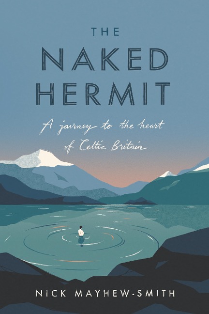 The Naked Hermit - Nick Mayhew-Smith