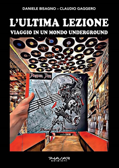L' ultima lezione. Viaggio in un mondo underground - Daniele Bisagno, Claudio Gaggero