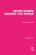 Cover-Bild zum Titel 'Seven Women Against the World' von 'Margaret Goldsmith'