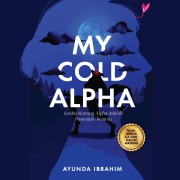 Cover-Bild zum Titel 'My Cold Alpha' von 'Ayunda Ibrahim'