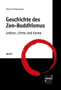 Cover-Bild zum Titel 'Geschichte des Zen-Buddhismus Band 1' von 'Heinrich Dumoulin'