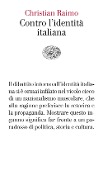 Cover-Bild zum Titel 'Contro l'identità italiana' von 'Christian Raimo'
