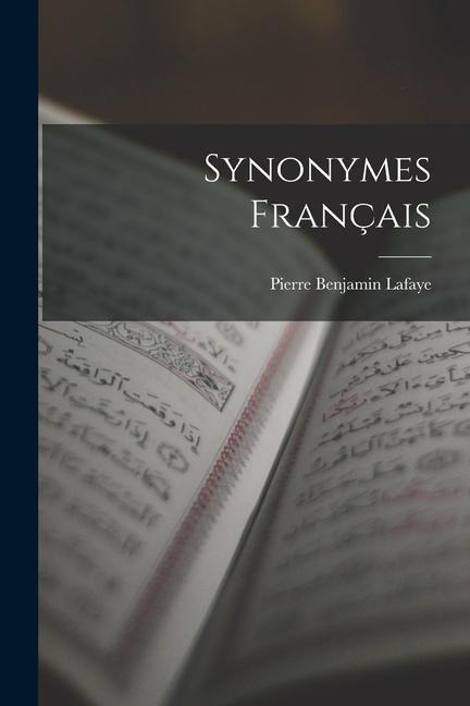 Synonymes Français - Pierre Benjamin Lafaye