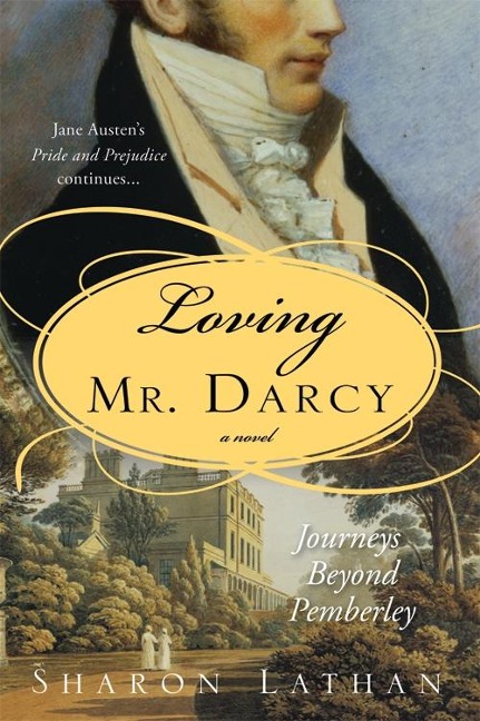 Loving Mr. Darcy - Sharon Lathan