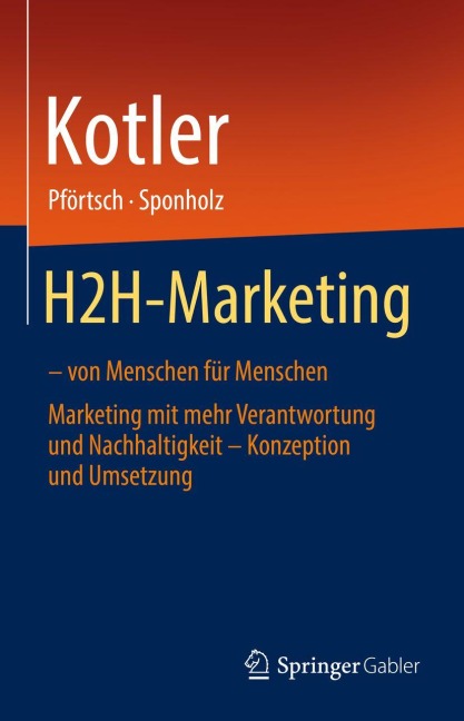 H2H-Marketing - von Menschen für Menschen - Philip Kotler, Uwe Sponholz, Waldemar Pförtsch