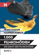 Cover-Bild zum Titel 'Die Kunst der Filmkomödie - Band 2' von 'Franz Stadler, Manfred Hobsch'
