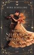 Cover-Bild zum Titel 'When Shadows Darken the Sun' von 'Nina Schilling'