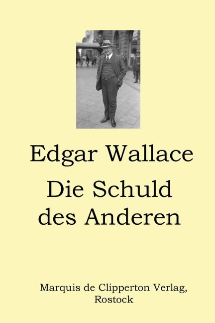 Die Schuld des Anderen - Edgar Wallace