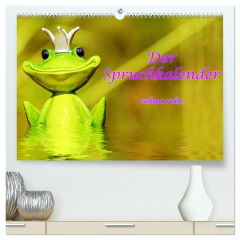 Spruchkalender - schau rein (hochwertiger Premium Wandkalender 2025 DIN A2 quer), Kunstdruck in Hochglanz - Liselotte Brunner-Klaus