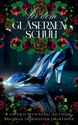 Cover-Bild zum Titel 'Vor dem Gläsernen Schuh (die Vorher-Serie, #1)' von 'Michelle Deerwester-Dalrymple'