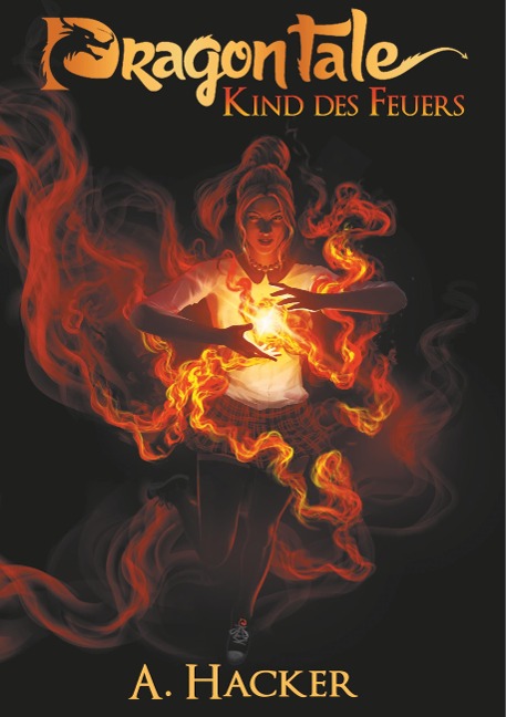 Dragon Tale - Kind des Feuers - Aylin Hacker